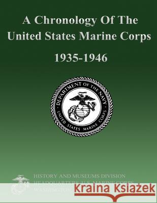 A Chronology Of The United States Marine Corps 1935-1946 Tyson, Carolyn a. 9781482067712