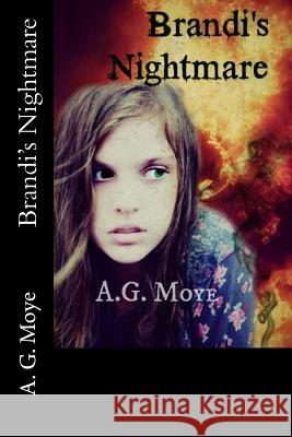 Brandi's Nightmare A. G. Moye K. H. Half-Light 9781482069747 Createspace