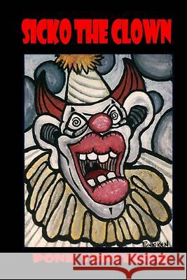 Sicko the Clown Ponk Vonsydow 9781482070057 Createspace