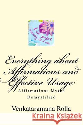 Everything about Affirmations and Effective Usage: Affirmations Myths Demystified Anne Rice Venkataramana Rolla Genvieve Bevier 9781482071726 HarperAudio