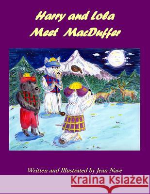 Harry and Lola Meet MacDuffer: (Harry and Lola adventures) Nave, Jean 9781482078275 Createspace