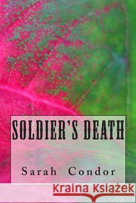 Soldier's Death Sarah Patricia Condor 9781482082074