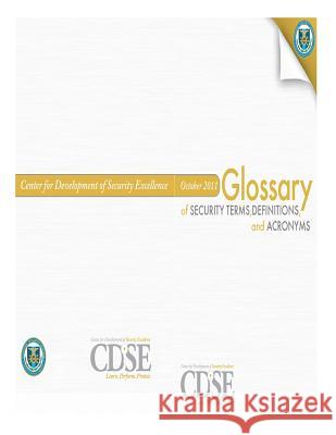 Glossary of Security Terms, Definitions and Acronyms Cent Developmen 9781482085587