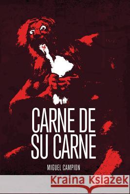 Carne de su carne Martinez, Juanma 9781482085907 Createspace