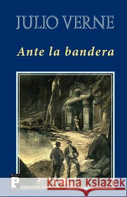 Ante la bandera Verne, Julio 9781482090703 Createspace