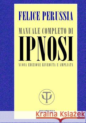 IPNOSI manuale completo Perussia, Felice 9781482091632