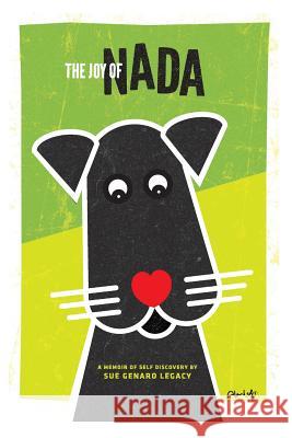 The Joy of Nada Legacy, Sue Genaro 9781482092950 Createspace