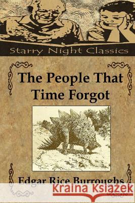 The People That Time Forgot Edgar Rice Burroughs Richard S. Hartmetz 9781482093094