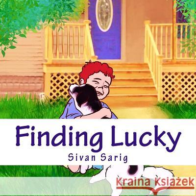 Finding Lucky: A Children's book Sarig, Sivan 9781482093605 Createspace