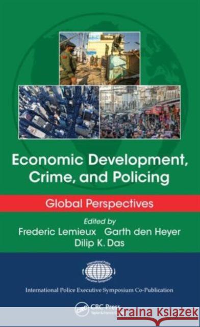 Economic Development, Crime, and Policing: Global Perspectives Garth De Dilip K. Das 9781482204568 CRC Press