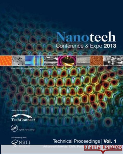 Nanotechnology 2013: Advanced Materials, Cnts, Particles, Films and Composites Technical Proceedings of the 2013 Nsti Nanotechnology Confer Nsti 9781482205817 CRC Press