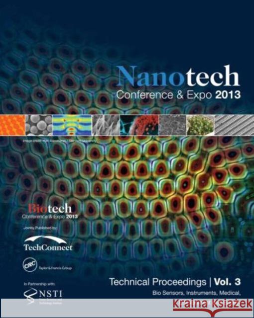 Nanotechnology 2013: Bio Sensors, Instruments, Medical, Environment and Energy Technical Proceedings of the 2013 Nsti Nanotechnology Confer Nsti 9781482205862 CRC Press