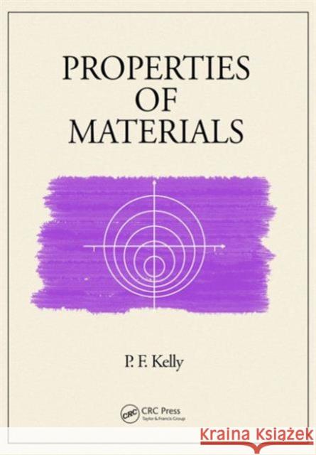 Properties of Materials P. F. Kelly 9781482206227 CRC Press