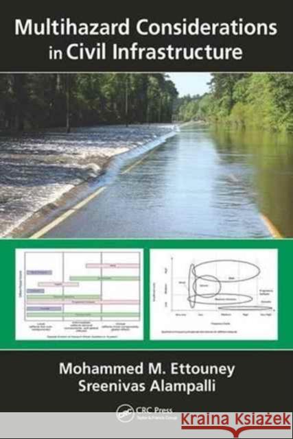 Multihazard Considerations in Civil Infrastructure Mohammed M. Ettouney 9781482208320 Apple Academic Press