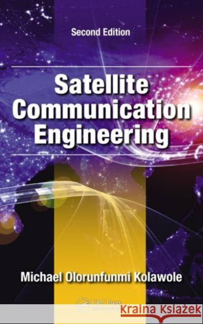 Satellite Communication Engineering Michael Olorunfunmi Kolawole 9781482210101 CRC Press