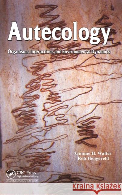 Autecology: Organisms, Interactions and Environmental Dynamics Walter, Gimme H. 9781482214147