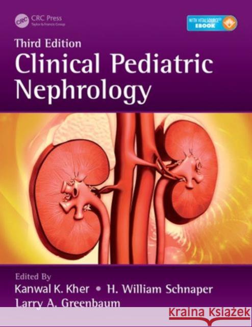 Clinical Pediatric Nephrology Kanwal Kher H. William Schnaper Larry A. Greenbaum 9781482214628 Taylor and Francis