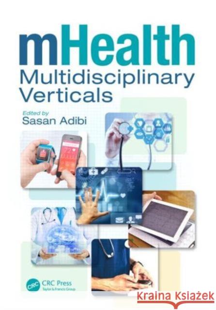 Mhealth Multidisciplinary Verticals Sasan Adibi 9781482214802