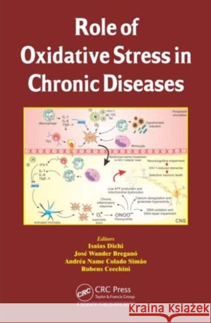 Role of Oxidative Stress in Chronic Diseases Isaias Dichi Jose Wander Bregano Andrea Name Colado Simao 9781482216813 CRC Press