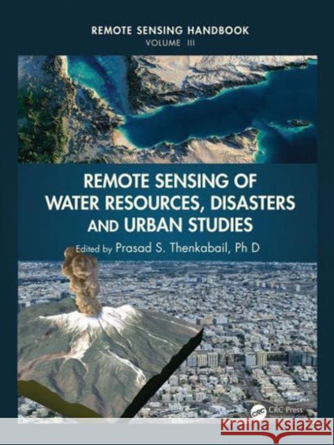 Remote Sensing of Water Resources, Disasters, and Urban Studies: Remote Sensing of Water Resources, Disasters, and Urban Studies Thenkabail 9781482217919 Apple Academic Press