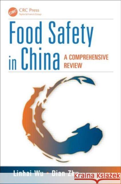 Food Safety in China: A Comprehensive Review Linhai Wu 9781482218336 CRC Press