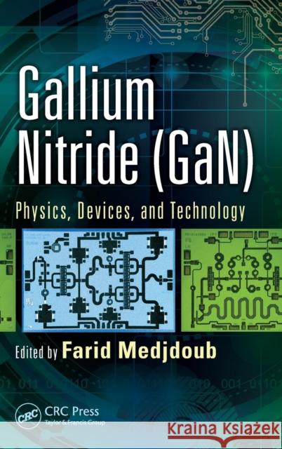 Gallium Nitride (GaN): Physics, Devices, and Technology Medjdoub, Farid 9781482220032