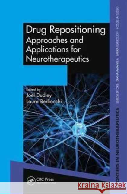 Drug Repositioning: Approaches and Applications for Neurotherapeutics  9781482220834 Apple Academic Press