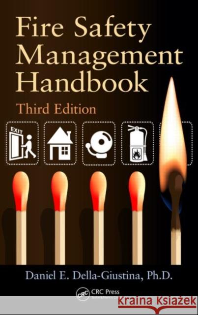 Fire Safety Management Handbook Daniel E. Della-Giustina 9781482221220 CRC Press