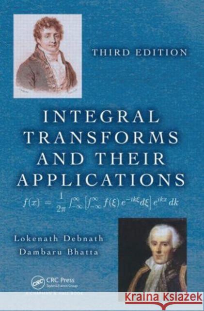 Integral Transforms and Their Applications Lokenath Debnath Dambaru Bhatta 9781482223576 CRC Press