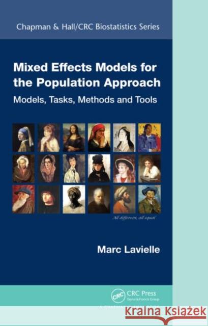 Mixed Effects Models for the Population Approach: Models, Tasks, Methods and Tools Marc Lavielle 9781482226508 CRC Press