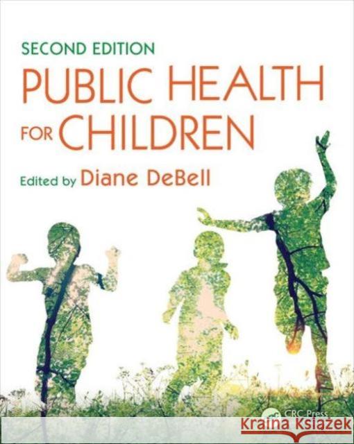 Public Health for Children Diane Debell 9781482227482 Apple Academic Press