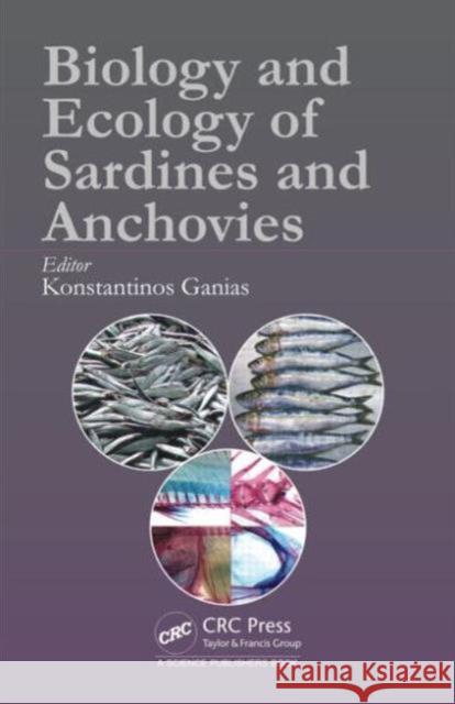 Biology and Ecology of Sardines and Anchovies Konstantinos Ganias 9781482228540 CRC Press