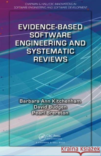 Evidence-Based Software Engineering and Systematic Reviews David Budgen 9781482228656 Apple Academic Press