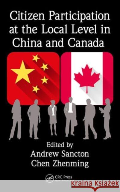 Citizen Participation at the Local Level in China and Canada Andrew Sancton Chen Zhenming 9781482228977