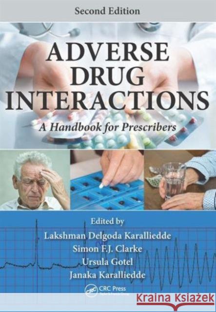 Adverse Drug Interactions: A Handbook for Prescribers Lakshman Delgoda Karalliedde Simon Clarke Ursula Gote 9781482236217 CRC Press