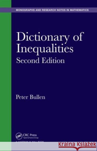 Dictionary of Inequalities Peter Bullen 9781482237610 CRC Press
