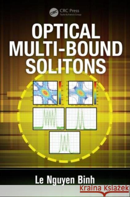 Optical Multi-Bound Solitons Le Nguyen Binh 9781482237634 CRC Press