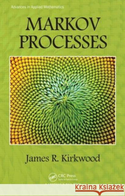 Markov Processes James R. Kirkwood 9781482240733 CRC Press