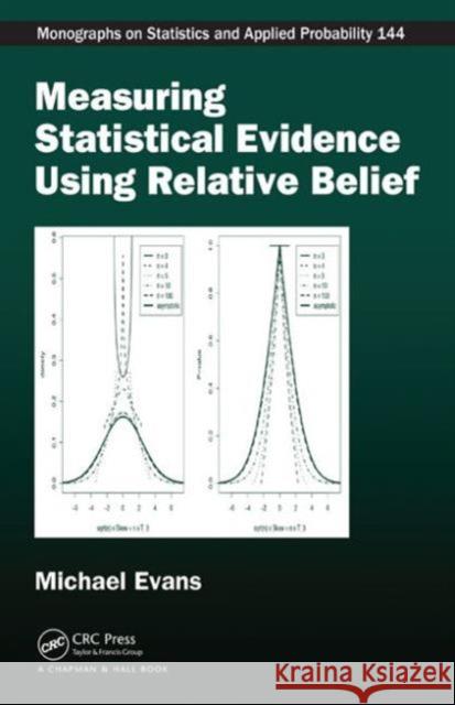 Measuring Statistical Evidence Using Relative Belief Michael Evans 9781482242799