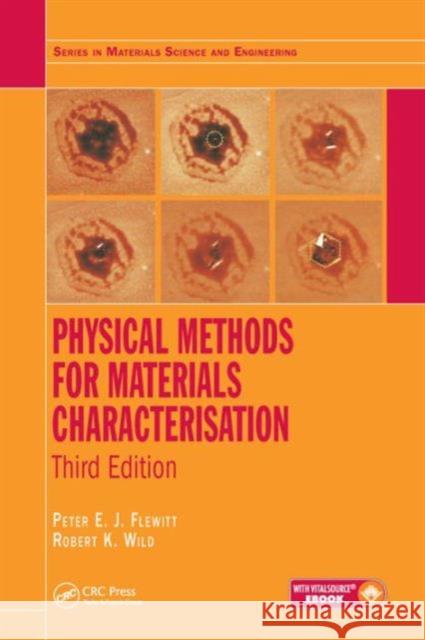Physical Methods for Materials Characterisation Peter E. J. Flewitt Robert K. Wild 9781482245233