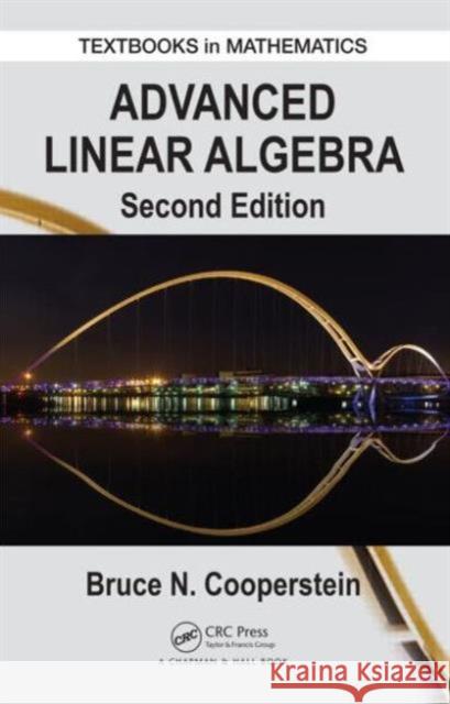 Advanced Linear Algebra Bruce Cooperstein 9781482248845 CRC Press