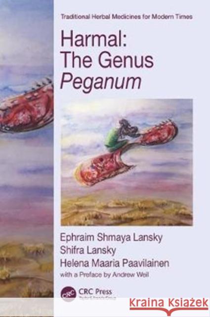 Harmal: The Genus Peganum Ephraim Philip Lansky Helena Maaria Paavilainen  9781482249569