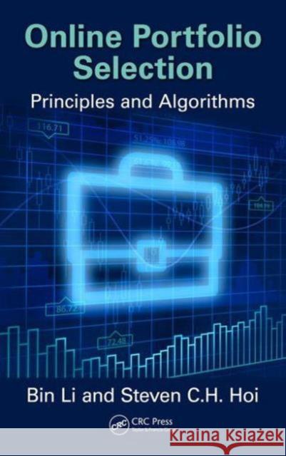 Online Portfolio Selection: Principles and Algorithms Bin Li 9781482249637 Apple Academic Press