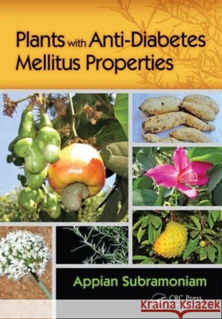 Plants with Anti-Diabetes Mellitus Properties Appian Subramoniam 9781482249897 CRC Press