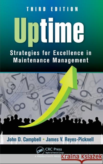 Uptime: Strategies for Excellence in Maintenance Management, Third Edition John D. Campbell James V. Reyes-Picknell 9781482252378 Productivity Press