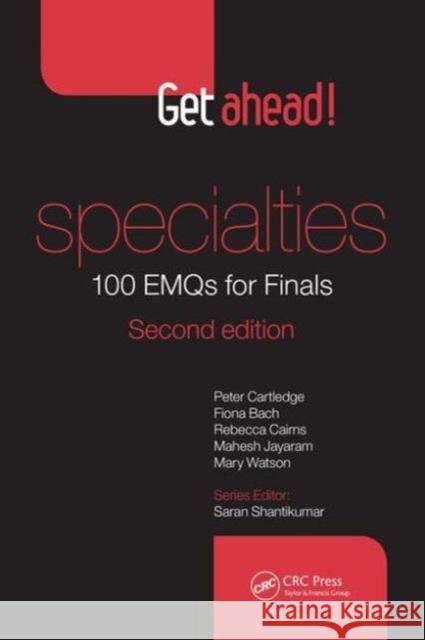 Get Ahead! Specialties: 100 Emqs for Finals Peter Cartledge 9781482253160