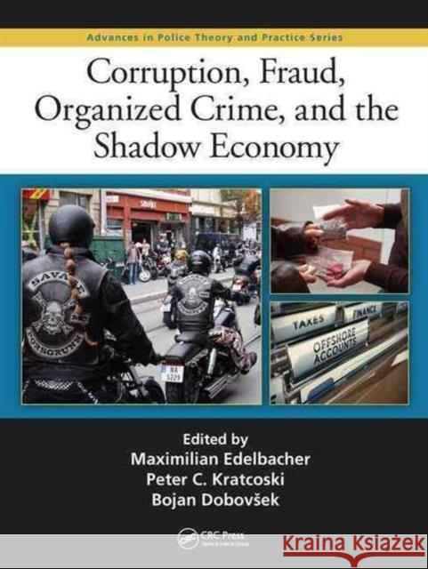 Corruption, Fraud, Organized Crime, and the Shadow Economy  9781482255317 CRC Press