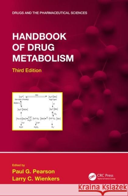 Handbook of Drug Metabolism Pearson, Paul G. 9781482262032 CRC Press