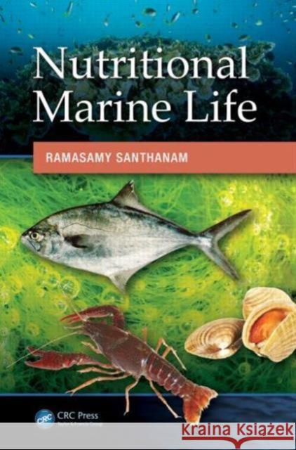 Nutritional Marine Life Ramasamy Santhanam 9781482262056