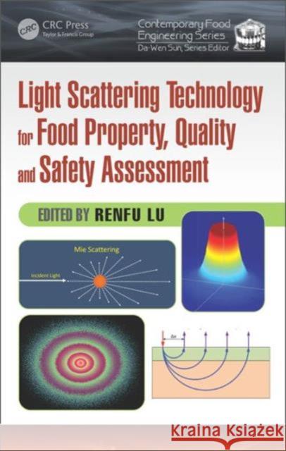 Light Scattering Technology for Food Property, Quality and Safety Assessment Renfu Lu 9781482263343 CRC Press